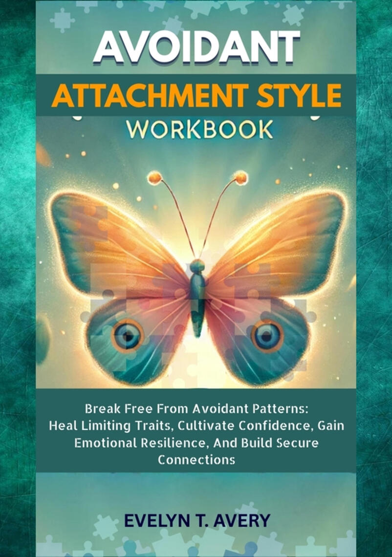AVOIDANT ATTACHMENT STYLE WORKBOOK by Evelyne T. Avery (Ebook) - Read ...