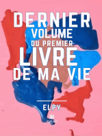 Dernier volume du premier livre de ma vie