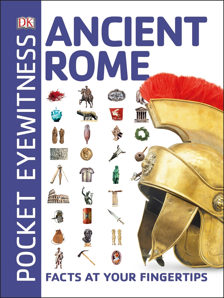 Ancient Rome by DK (Ebook) - Read free for 30 days