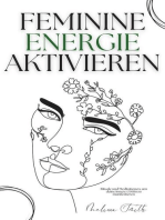 Feminine Energie Aktivieren: Rituale und Meditationen, um deine innere Göttin zu manifestieren
