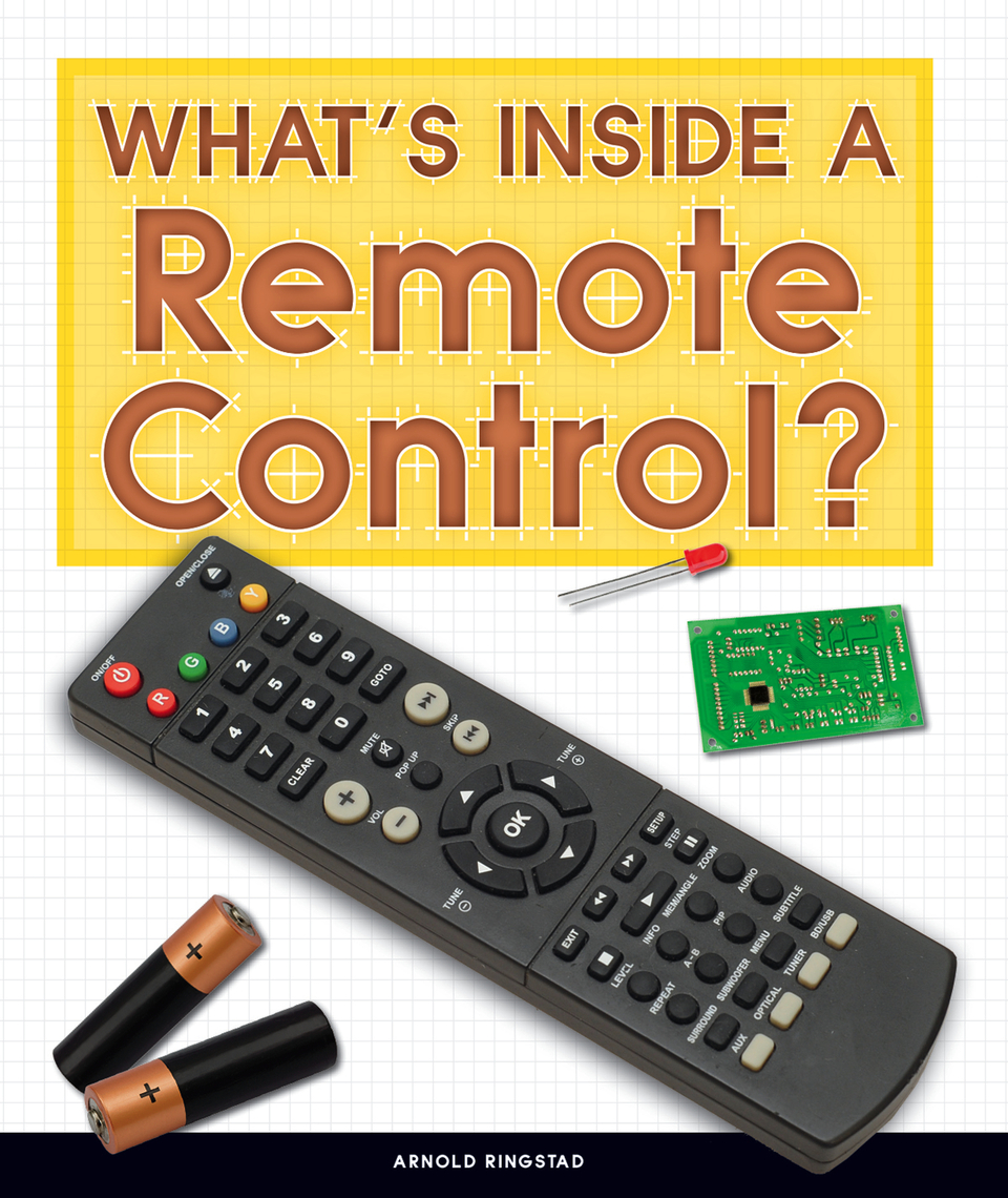 What's Inside a Remote Control? by Arnold Ringstad (Ebook) - Read free ...