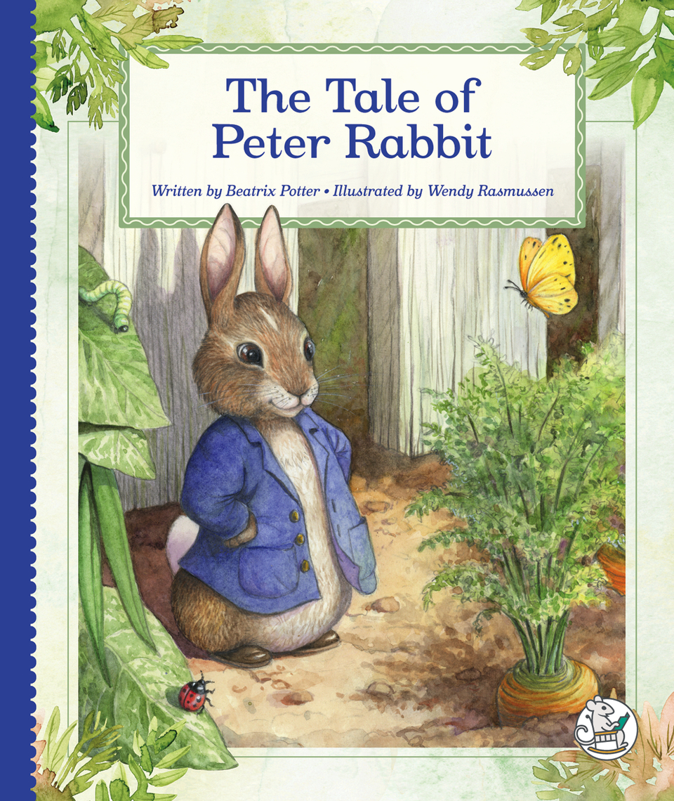 The Tale of Peter Rabbit by Beatrix Potter, Wendy Rasmussen (Ebook ...
