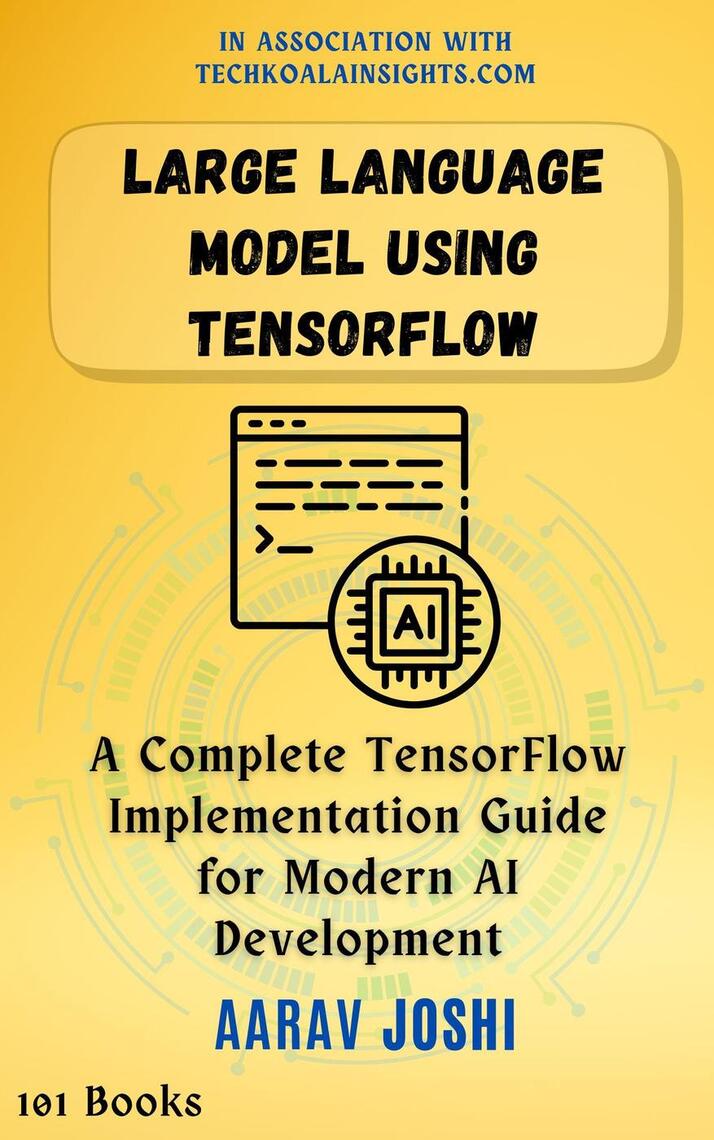 Large Language Model Using Tensorflow: A Complete TensorFlow ...