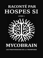 RACONTÉ PAR HOSPES SI - Livre 1: MycoBrain — Les Profondeurs de la Tromperie: Hospes Si, #1