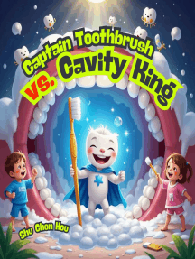 Captain Toothbrush vs. Cavity King: A Sparkling Superhero Showdown Against Sugar Bugs!