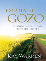 Escoja el Gozo: Cuando la felicidad no es suficiente