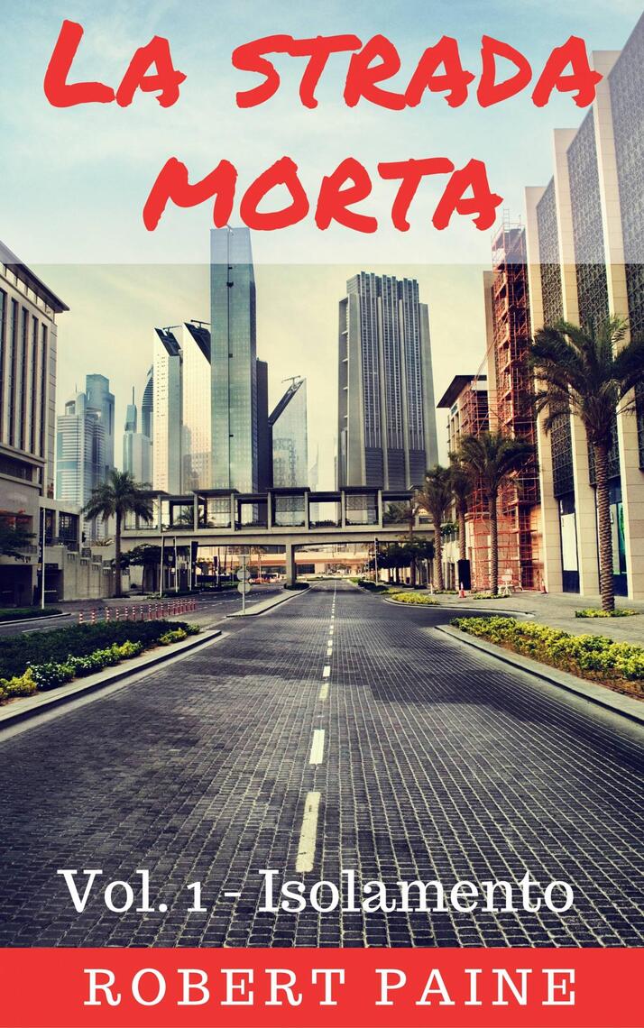 La strada morta: Vol. 1 - Isolamento by Robert Paine, Carmelo M. Tidona ...