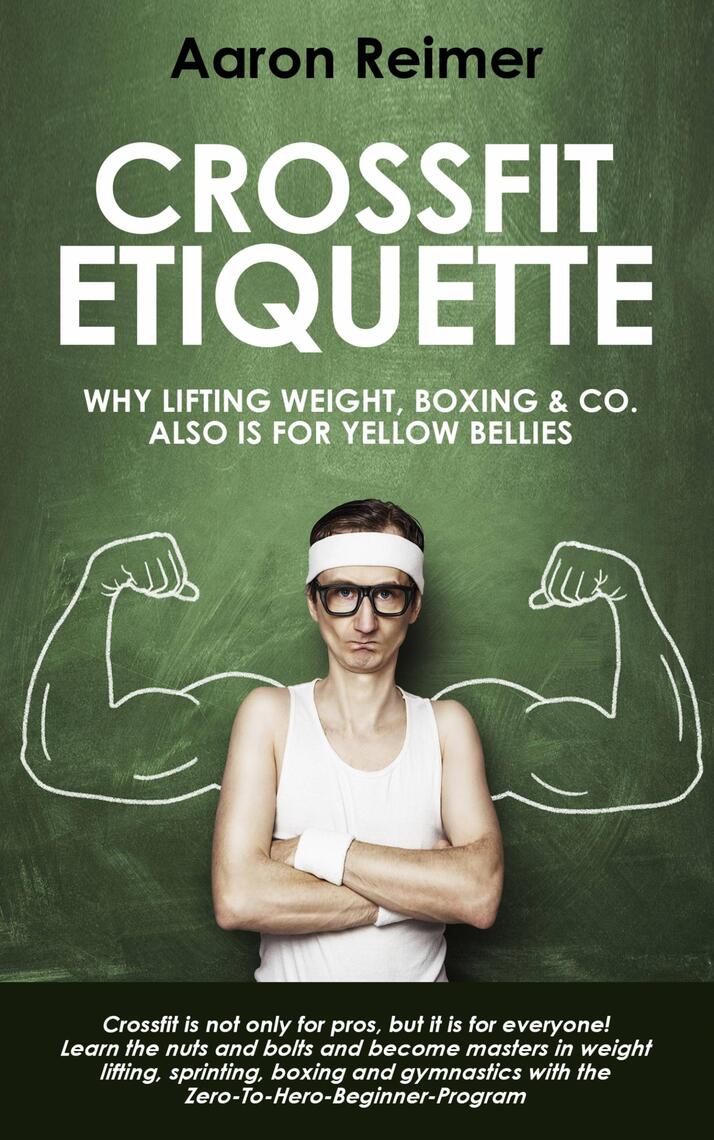 Crossfit-Etiquette: Why lifting weight, boxing & Co. also is for yellow ...