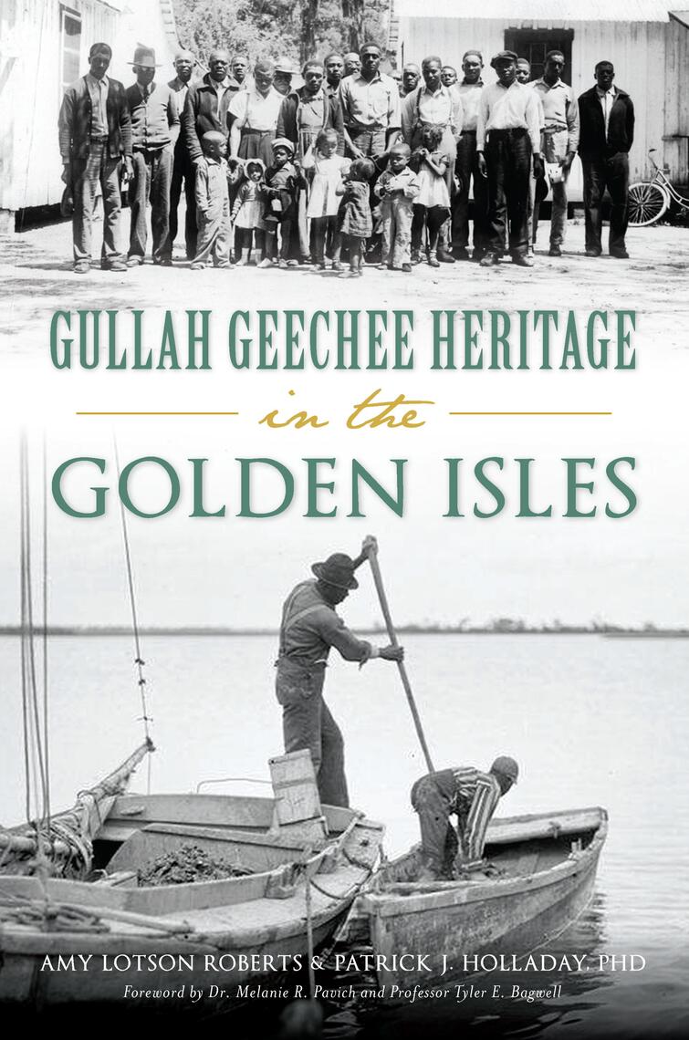 Gullah Geechee Heritage in the Golden Isles by Amy Lotson Roberts ...