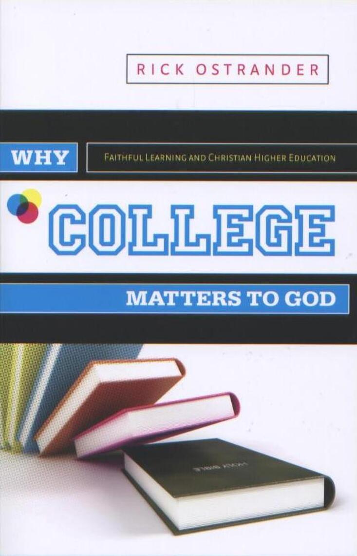 Why College Matters to God by Rick Ostrander (Ebook) - Read free for 30 ...