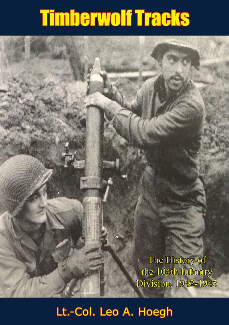 Timberwolf Tracks by Lt.-Col. Leo A. Hoegh (Ebook) - Read free for 30 days