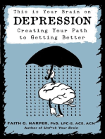 This is Your Brain on Depression: Creating Your Path To Getting Better