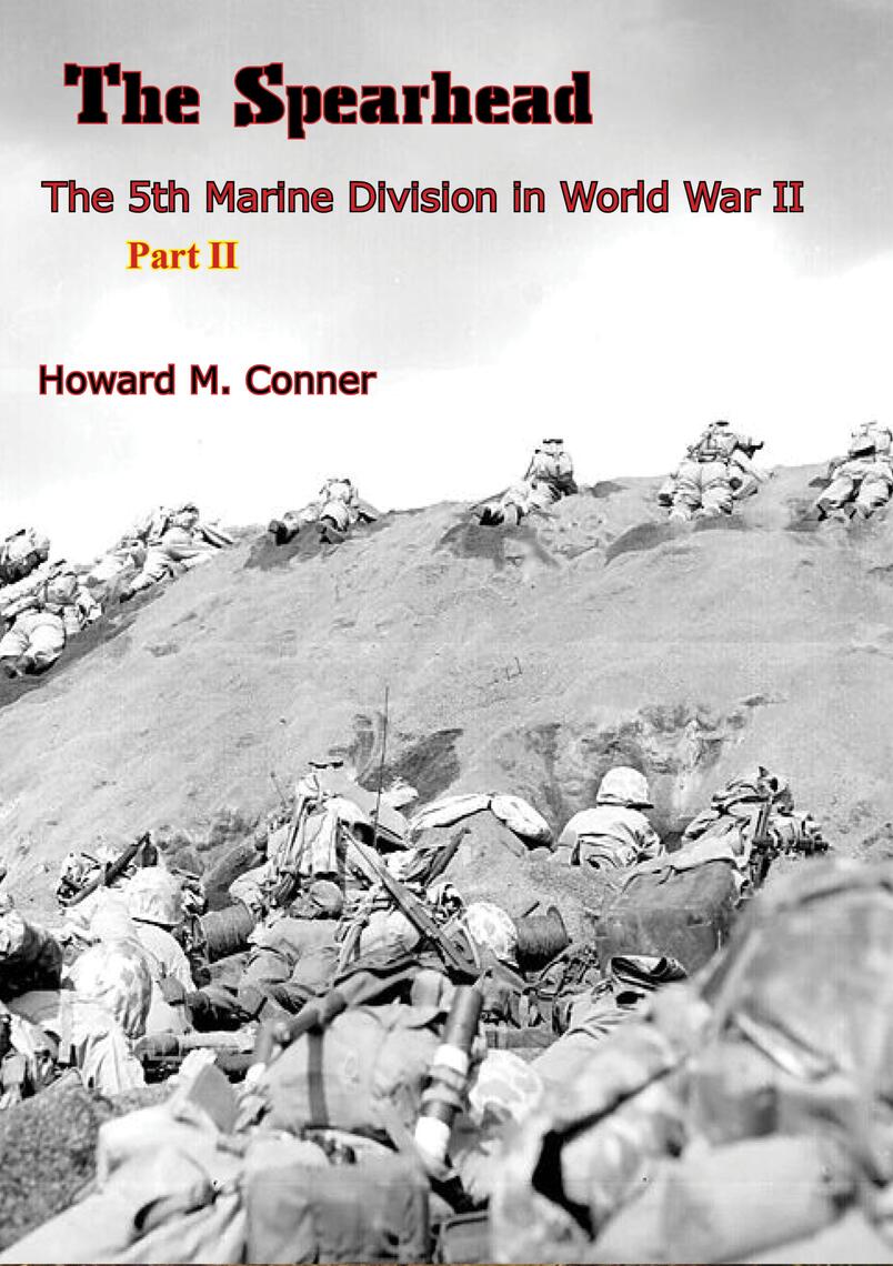 The Spearhead: The 5th Marine Division in World War II by Howard M ...