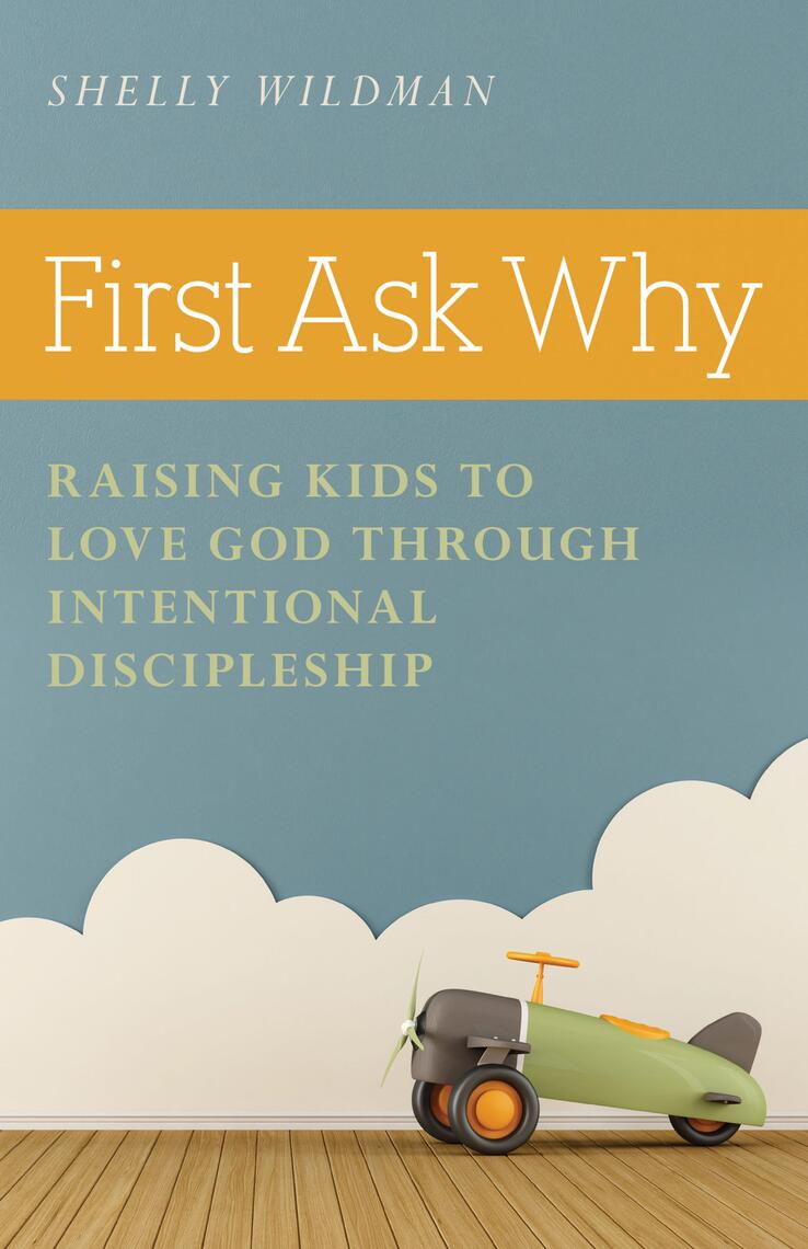 First Ask Why by Shelly Wildman (Ebook) - Read free for 30 days