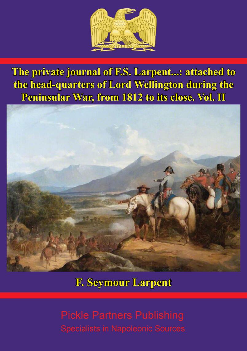 The Private Journal of F.S. Larpent - Vol. II by F. Seymour Larpent ...