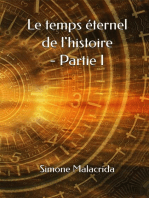 Le temps éternel de l'histoire - Partie I