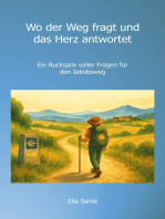 Wo der Weg fragt und das Herz antwortet: Ein Rucksack voller Fragen für den Jakobsweg