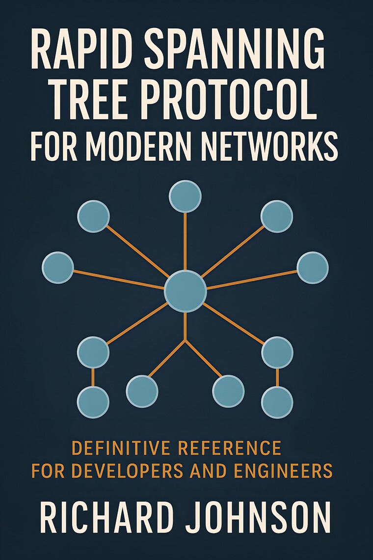 Rapid Spanning Tree Protocol for Modern Networks by Richard Johnson ...
