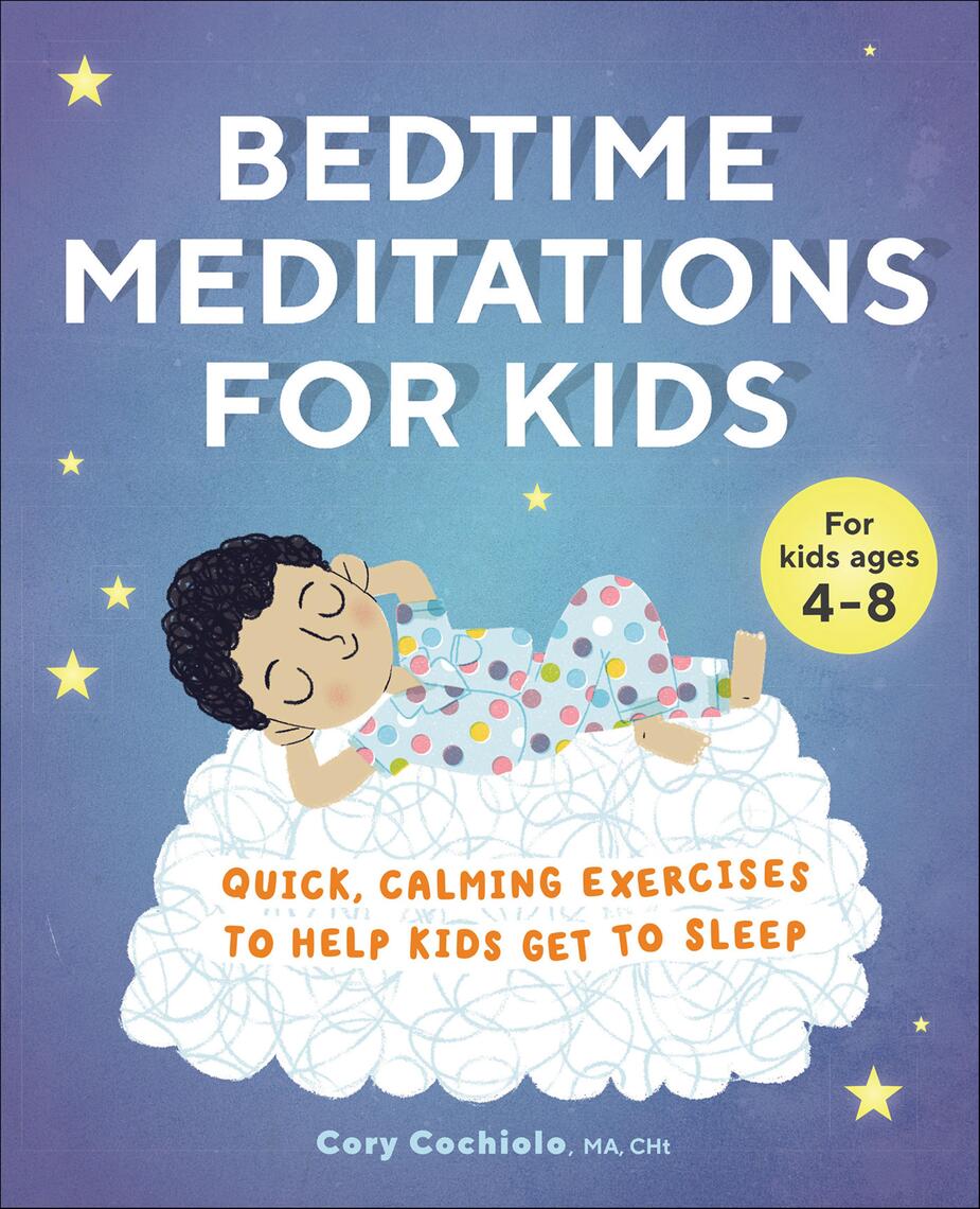 Bedtime Meditations for Kids by Cory Cochiolo (Ebook) - Read free for ...