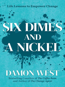 Six Dimes and a Nickel: Life Lessons to Empower Change