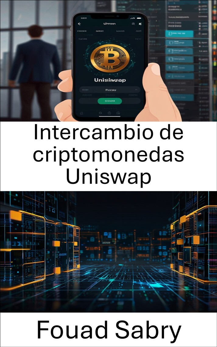 Intercambio de criptomonedas Uniswap de Fouad Sabry y Guilherme Costa  (Libro electrónico) Leer gratis durante 30 días