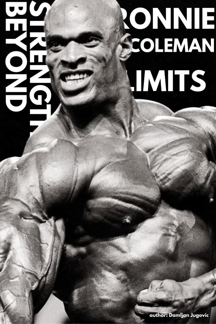 Ronnie Coleman - Strength Beyond Limits by Damljan Jugović (Ebook