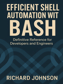 Efficient Shell Automation with Bash by Richard Johnson (Ebook) - Read ...