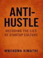 Anti-Hustle: Decoding the Lies of Startup Culture