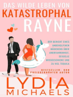 Das wilde Leben von Katastrophal Rayne