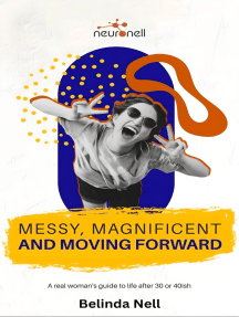 Messy, Magnificent and and Moving Forward by Neuro Nell (Ebook) - Read ...