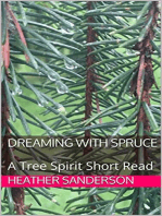 Dreaming with Spruce
