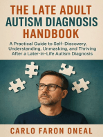 The Late Adult Autism Diagnosis Handbook: A Practical Guide to Self-Discovery, Understanding, Unmasking, and Thriving After a Later-in-Life Autism Diagnosis
