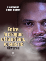 Entre la drogue et la prison, je suis né: Kikwansiel