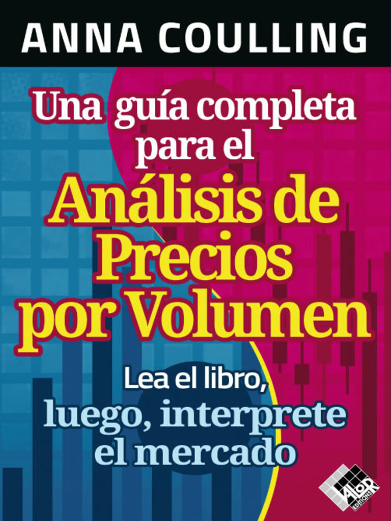 Una guía completa para el Análisis de Precios por Volumen de Anna Coulling  y Amelia Cabedo (Libro electrónico) Leer gratis durante 30 días