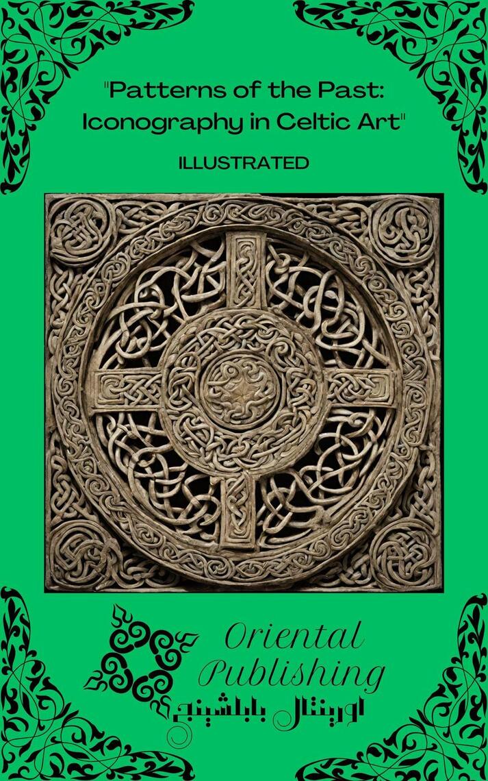 Patterns of the Past Iconography in Celtic Art by Oriental Publishing ...