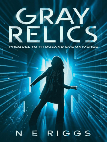 Gray Relics: Thousand Eye Universe, #0
