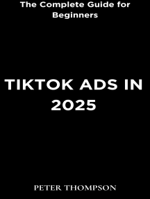 TikTok Ads in 2025 by Peter Thompson (Ebook) - Read free for 30 days
