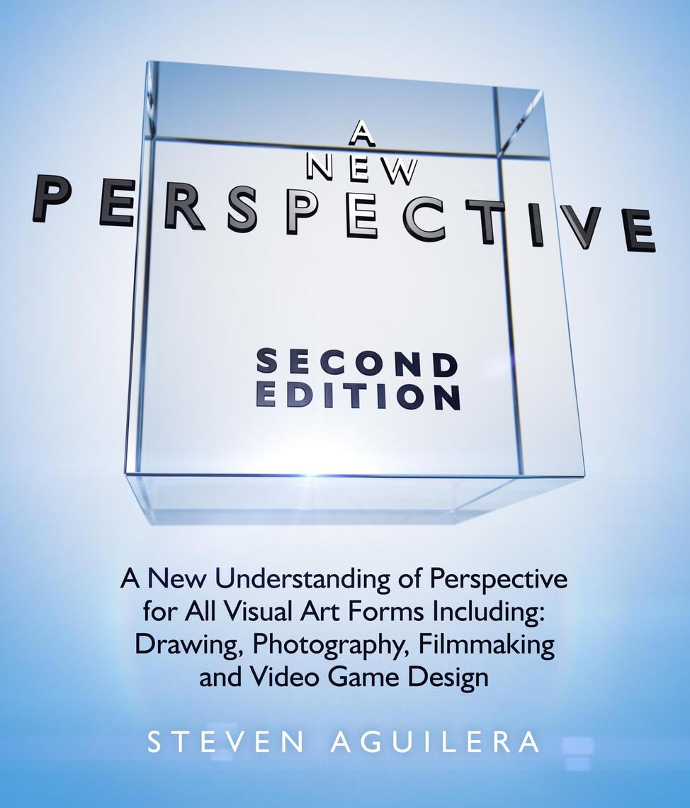 A New Perspective: A New Understanding of Perspective for All Visual ...