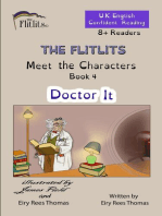 THE FLITLITS, Meet the Characters, Book 4, Doctor It, 8+Readers, U.K. English, Confident Reading