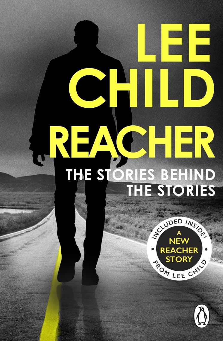 Reacher: The Stories Behind The Stories by Lee Child (Ebook) - Read ...