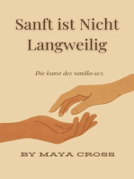 Sanft ist Nicht Langweilig