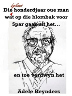 Die bykans honderdjaar oue man wat voor Spar op die blombak gaan sit het... en toe verdwyn het