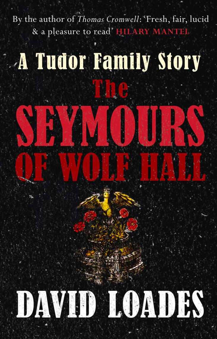 Edward William Stafford Tudors The Seymours Of Wolf Hall By David