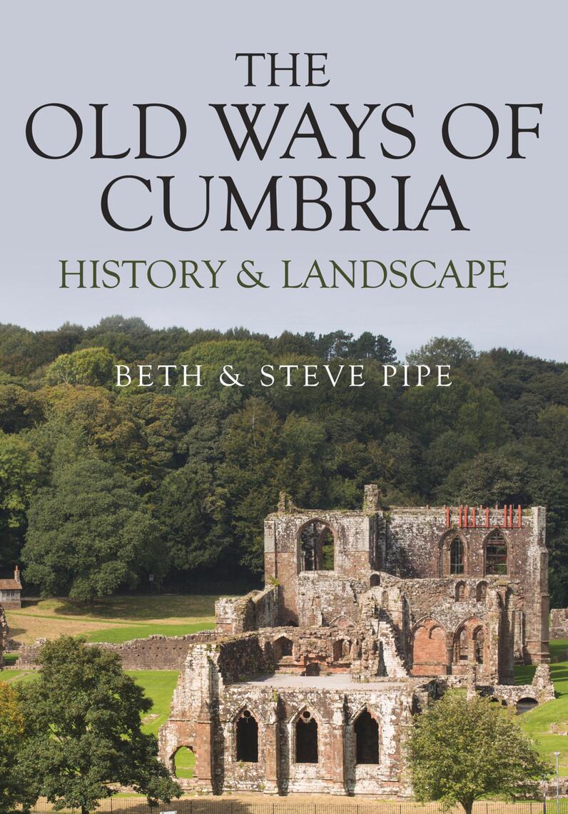 The Old Ways of Cumbria by Beth & Steve Pipe (Ebook) - Read free for 30 ...