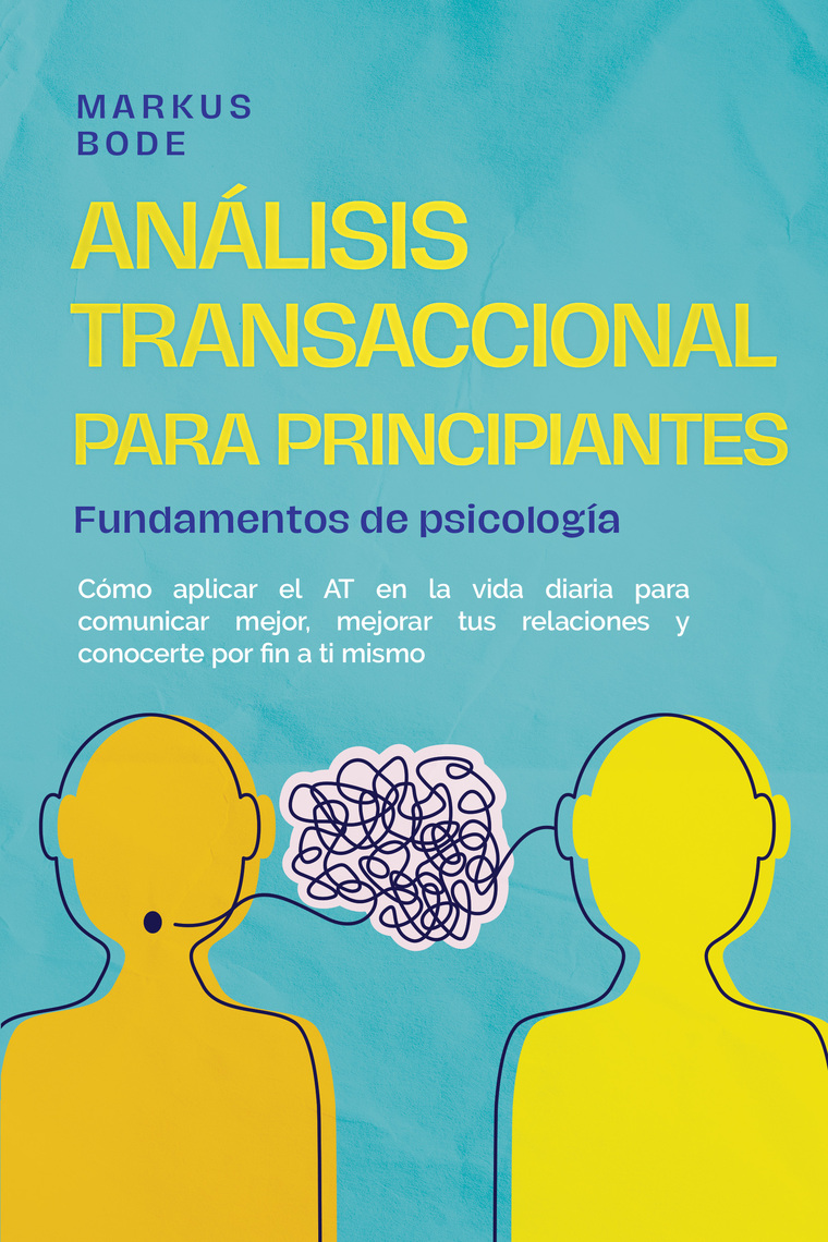 Análisis transaccional para principiantes – Fundamentos de psicología ...