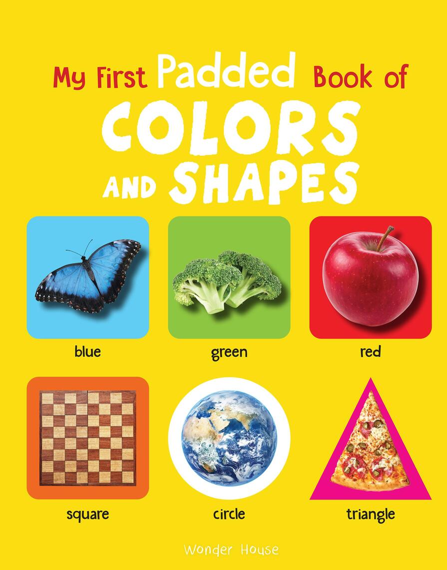 My Early Learning Padded Book of Colors and Shapes by Wonder House ...