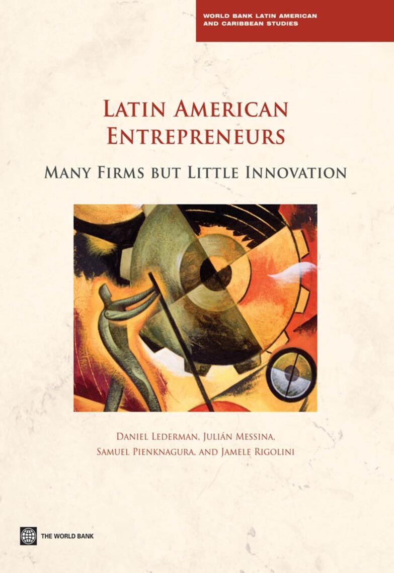 Latin American Entrepreneurs by Daniel Lederman, Julián Messina, Samuel ...