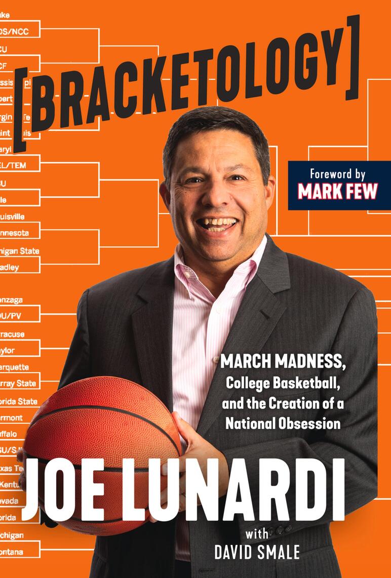 Bracketology by Joe Lunardi, David Smale, Mark Few (Ebook) Read