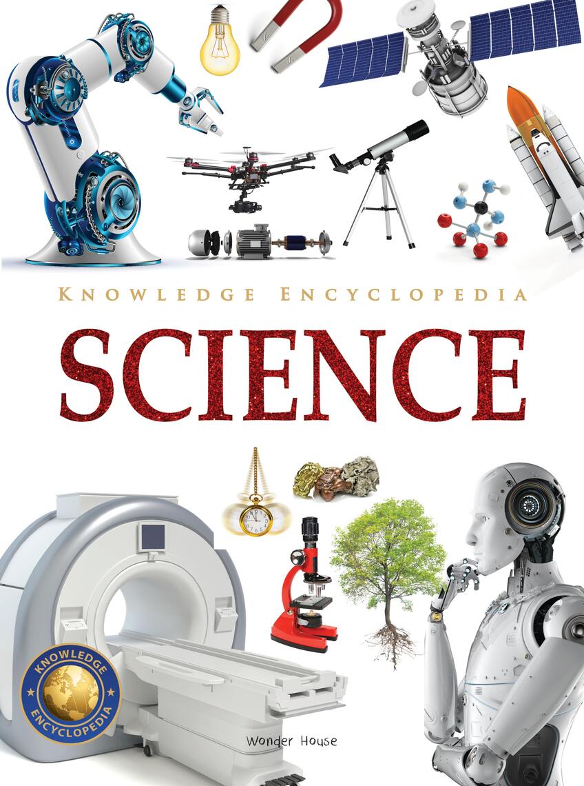 Knowledge Encyclopedia - Science by Wonder House Books (Ebook) - Read ...
