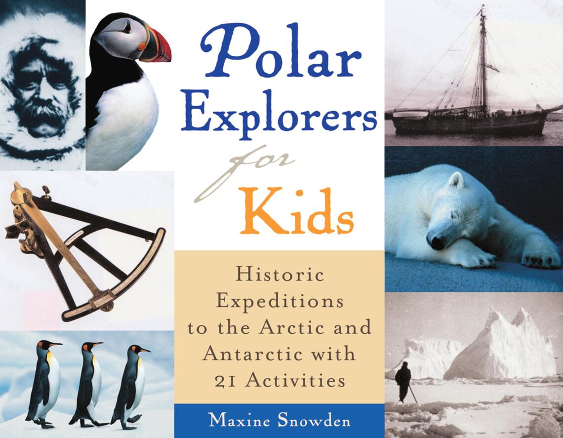 Polar Explorers for Kids by Maxine Snowden (Ebook) - Read free for 30 days